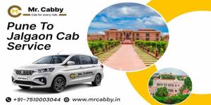 Pune to Jalgaon Cab Service – Comfortable & Affordable Travel with Mr. Cabby
