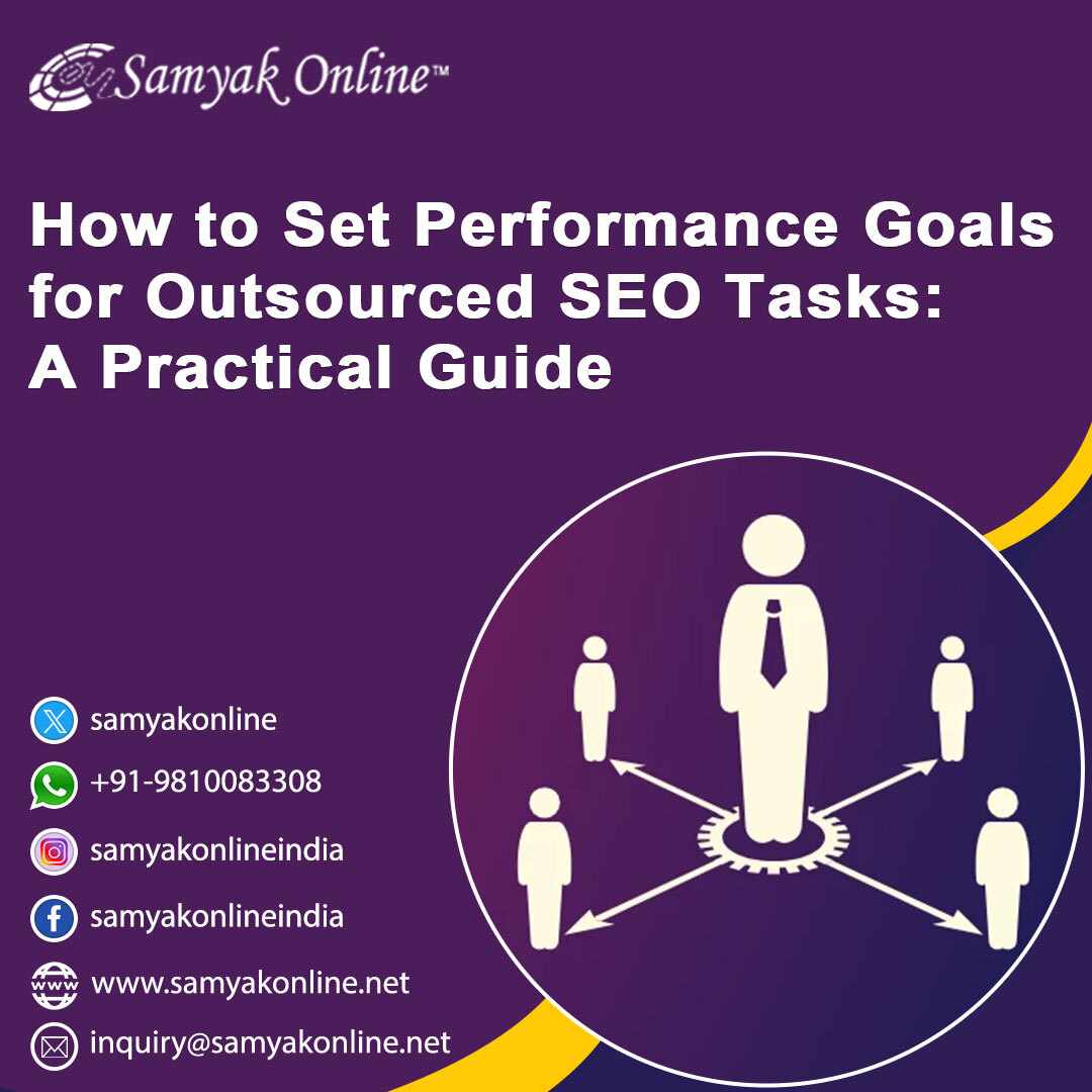 How to Set Performance Goals for Outsourced SEO Tasks: A Practical Guide