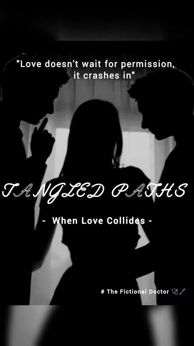 TANGLED PATHS: When Love Collides ( Duet # 2 )
