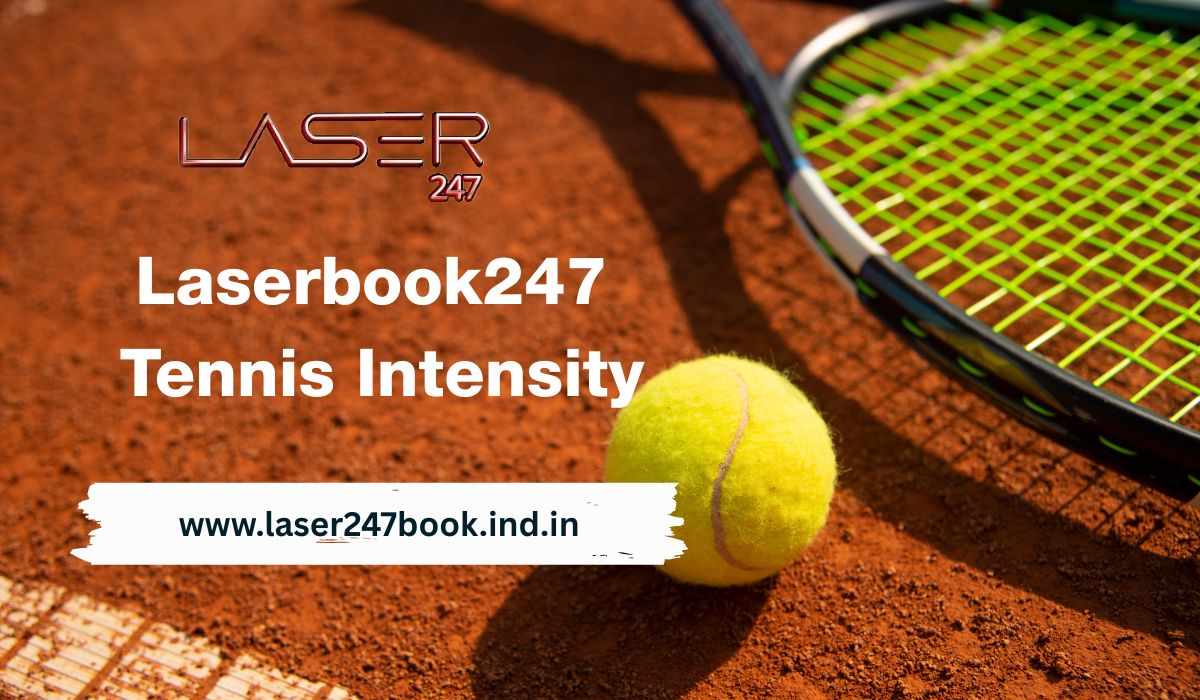Serve It Up: Tennis Intensity at Laserbook247