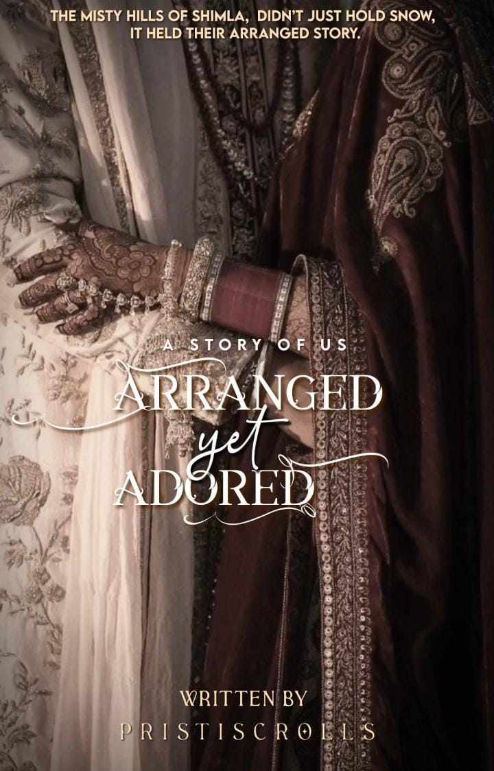 A Story of Us : Arranged yet Adored