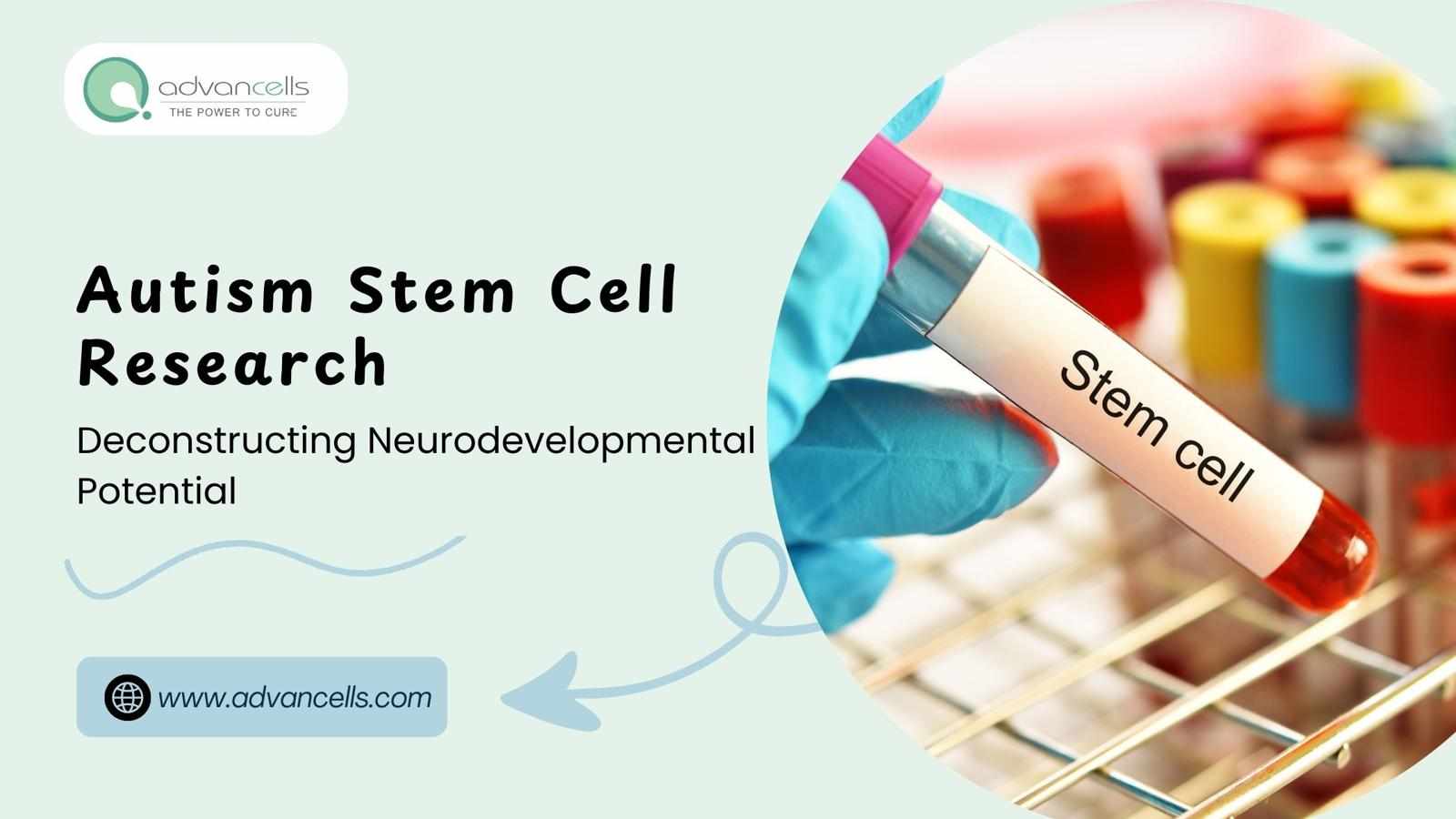 Autism Stem Cell Research: Deconstructing Neurodevelopmental Potential