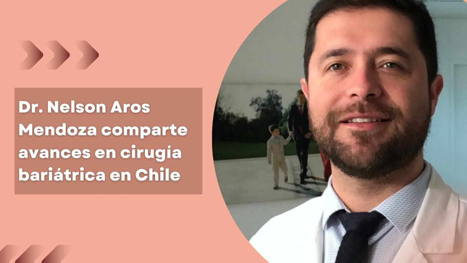 Dr. Nelson Aros Mendoza comparte avances en cirugía bariátrica en Chile
