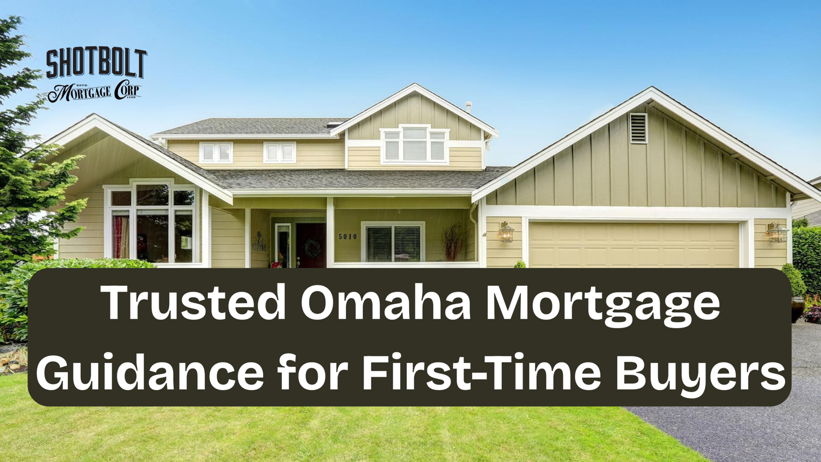 Unlocking Home Ownership: Trusted Omaha Mortgage Guidance for First-Time Buyers