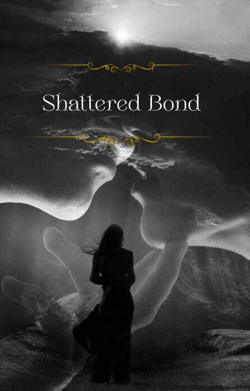 Shattered Bond