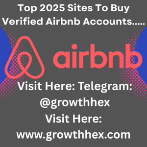 Do verified Airbnb accounts come with instant approval for listings?  Top Websites to Buy From
