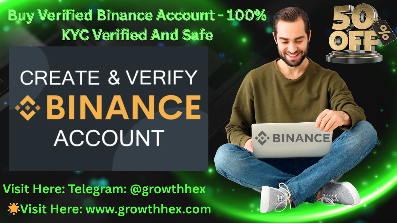 17 How To Buy Verified Binance Account A Step By Step Guide