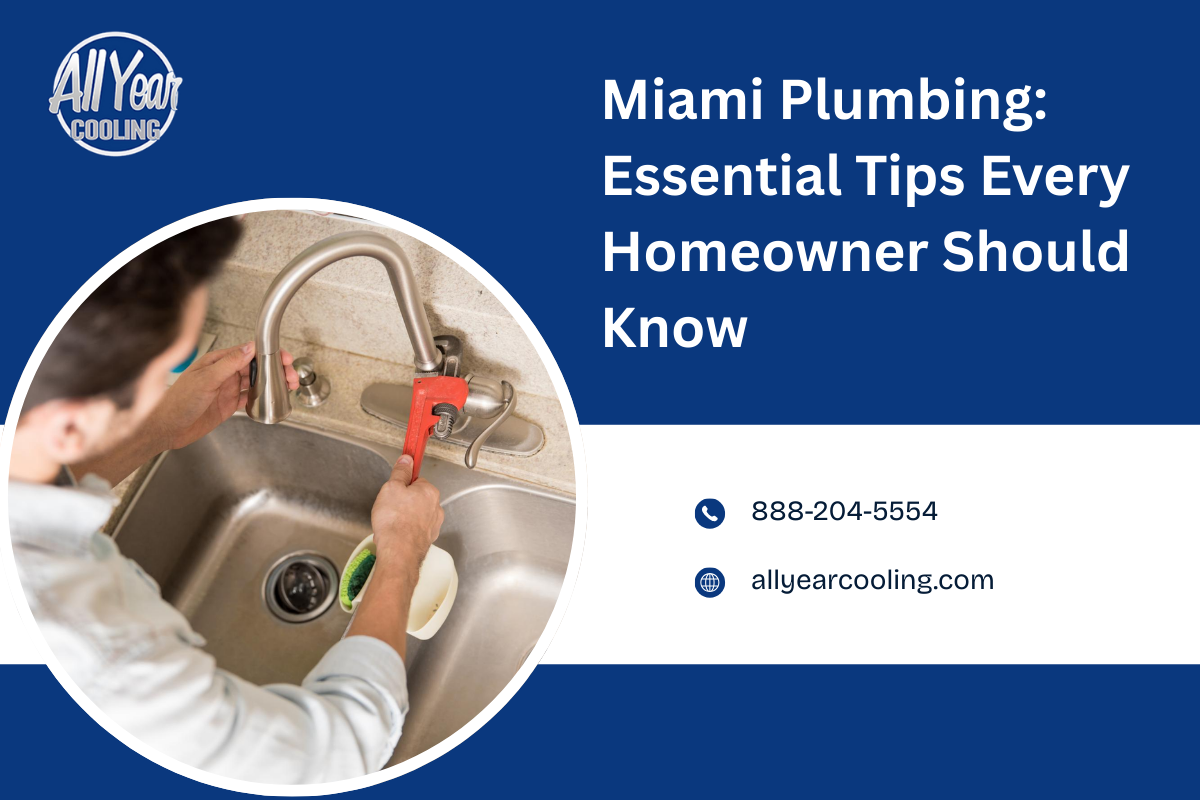 Miami Plumbing: Essential Tips Every Homeowner Should Know