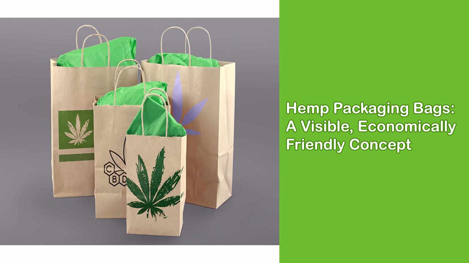 Hemp Packaging Bags: A Visible, Economically Friendly Concept