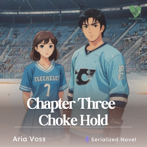 Chapter Three: Choke Hold