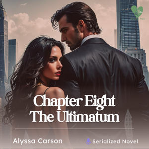 Chapter Eight: The Ultimatum