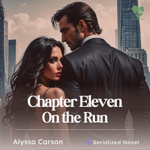 Chapter Eleven: On the Run