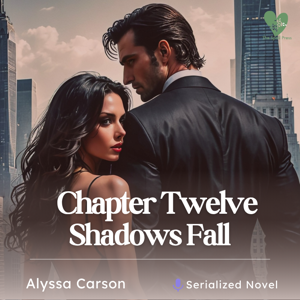 Chapter Twelve: Shadows Fall