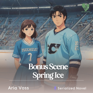 Bonus Scene 3: Spring Ice