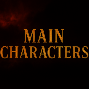 MAIN CHARACTERS