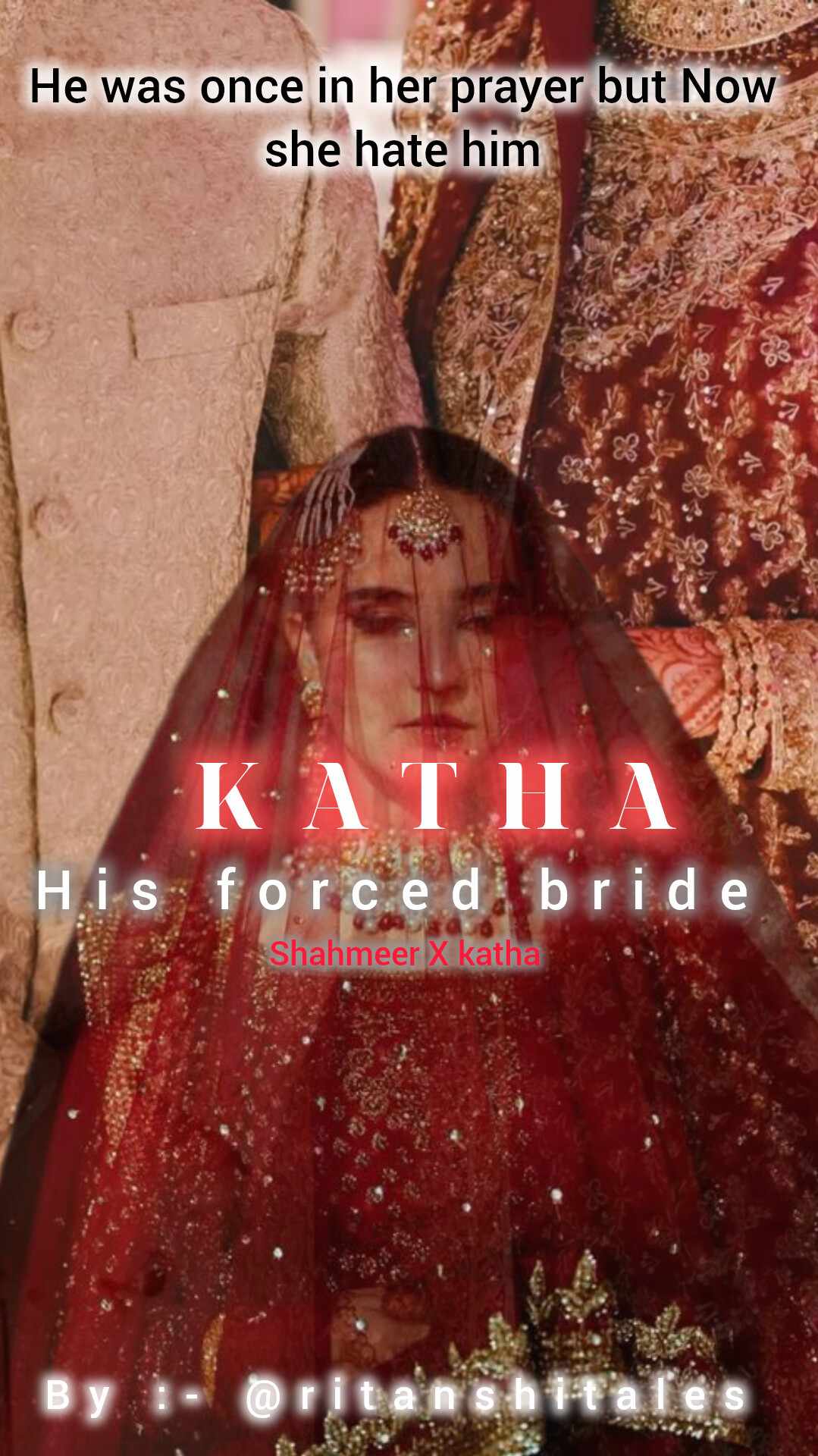 Katha :- his forced bride
