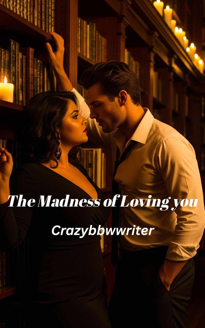The Madness of Loving you
