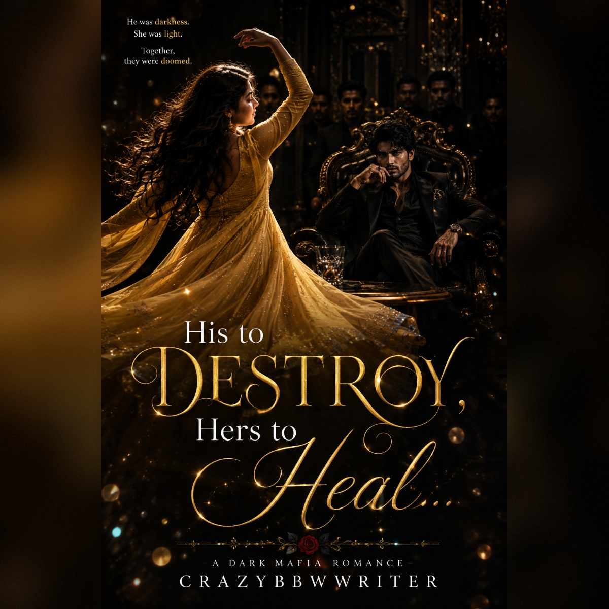 His to Destroy, hers to heal