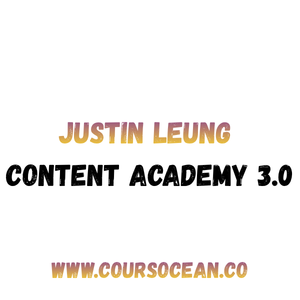 Justin Leung Content Academy 3.0