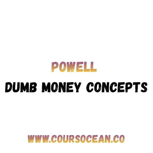 Powell – Dumb Money ConceptsPowell – Dumb Money Concepts