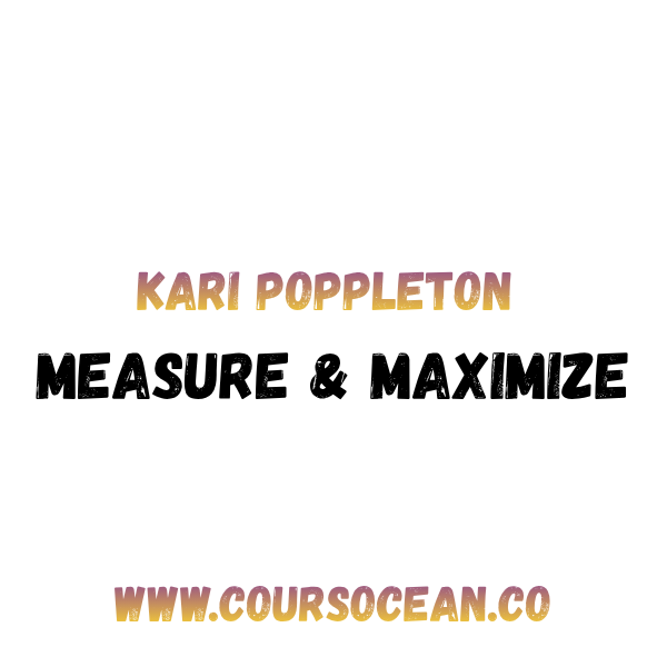 Kari Poppleton Measure & Maximize Review