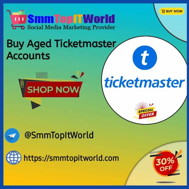 Buy High-Quality Aged Ticketmaster Accounts | 100% Verified