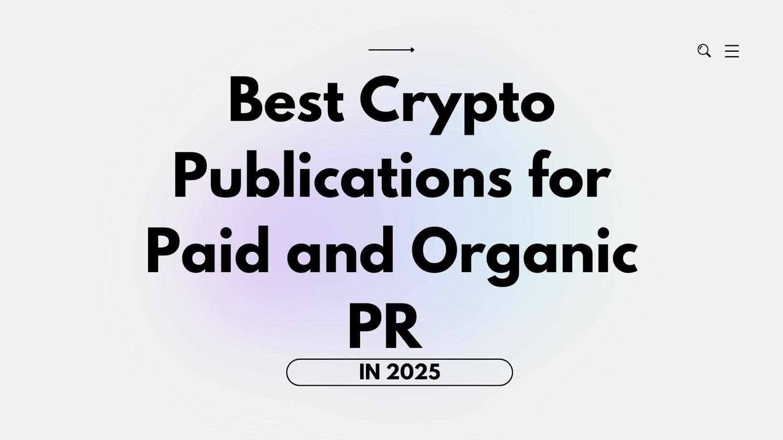 Best Crypto Publications for Paid and Organic PR in 2025