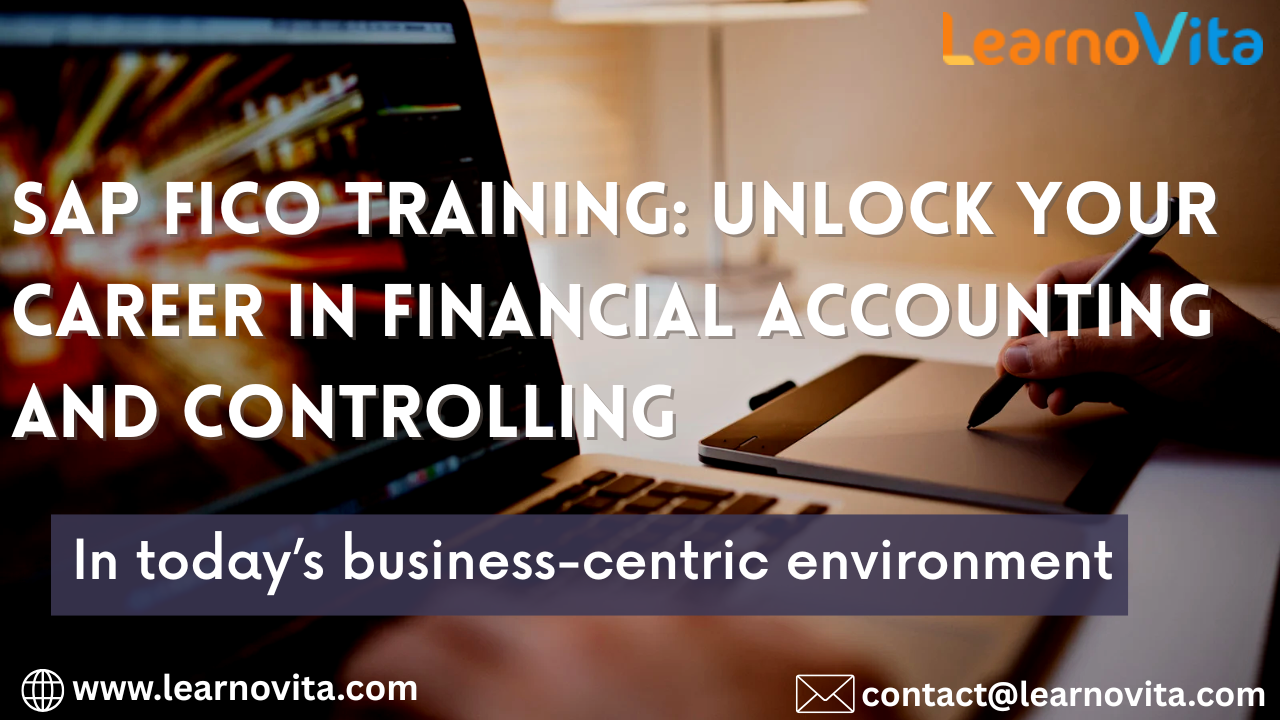 SAP FICO Training: Boost Your Career in Financial Accounting and Controlling