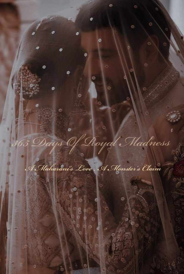 365 Days Of Royal Madness: A Maharani's Love A Monster's Claim