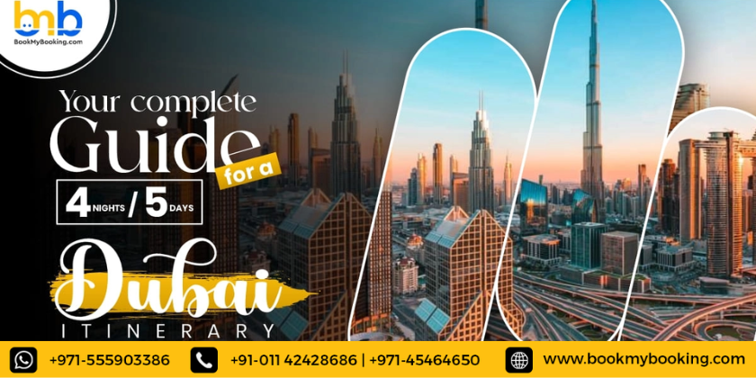 Your Complete Guide For A 4 Nights / 5 Days Dubai Itinerary