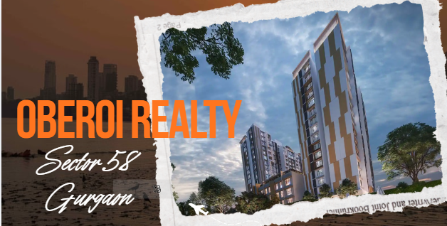 Most Anticipated Oberoi Realty Sector 58 Gurgaon Launch