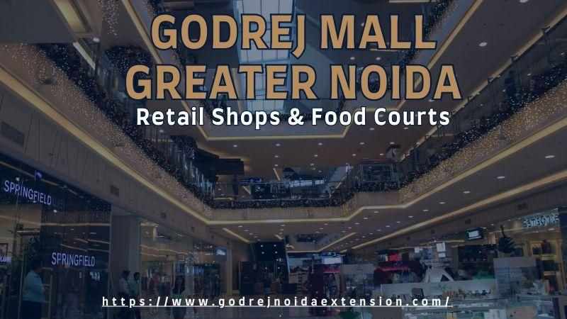 Godrej Mall Greater Noida - Luxurious Commercial Hub