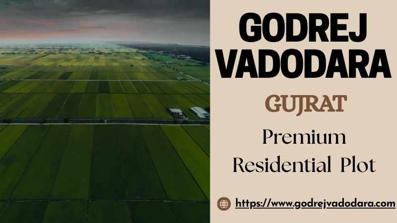 Godrej Vadodara - Luxury Plotted Living in Gujrat