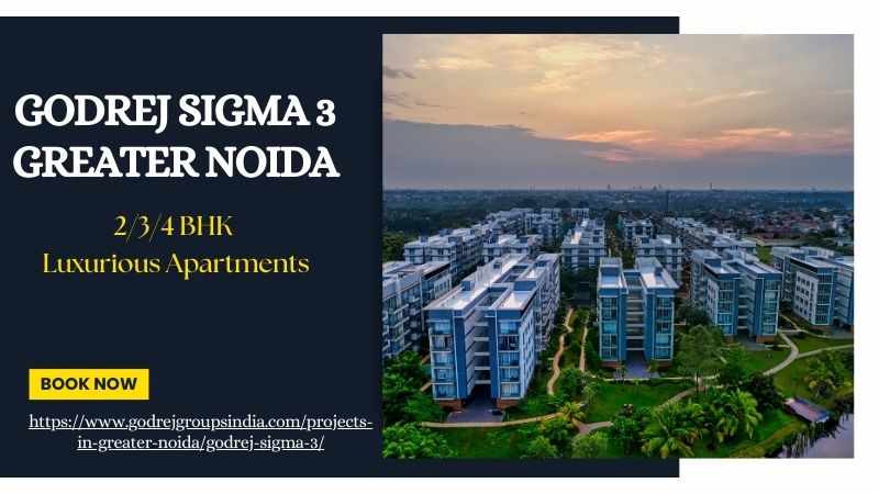 Godrej Sigma 3 Greater Noida | Luxurious Residential Apartments
