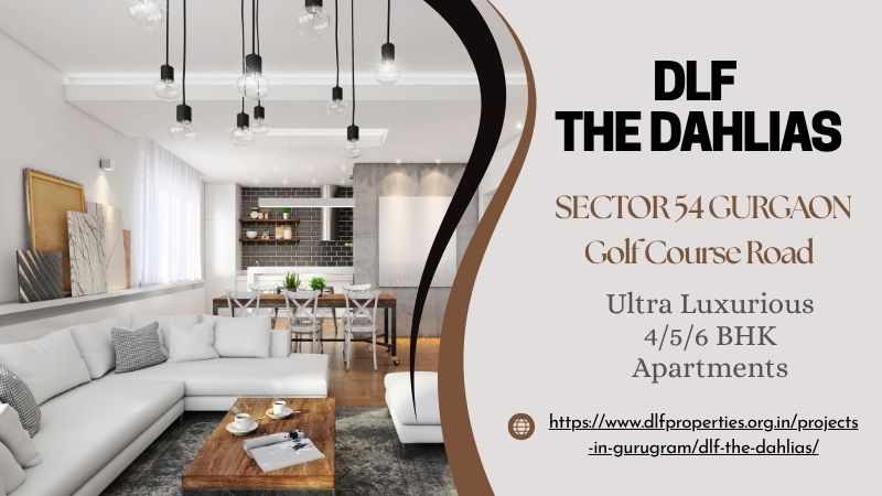 Buy Your Dream Home At DLF The Dahlias In Gurgaon