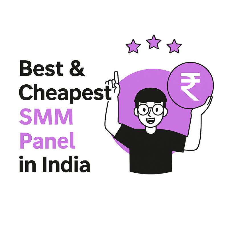 Best & cheapest SMM Panel in India