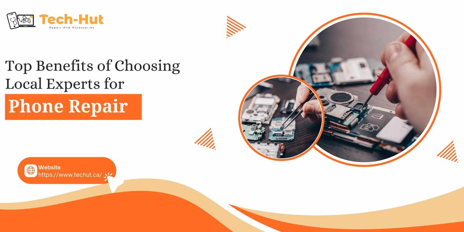 Top Benefits of Choosing Local Experts for Phone Repair