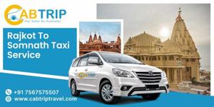 Rajkot to Somnath Taxi Service – A Convenient Travel Option with Cab Trip Travel