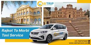 Rajkot to Morbi Taxi Service – Comfortable Travel with Cab Trip Travel