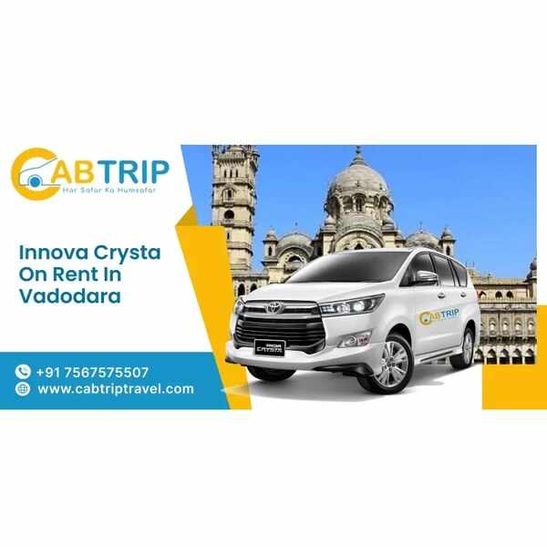 Innova Crysta on Rent in Vadodara - Cab Trip Travel