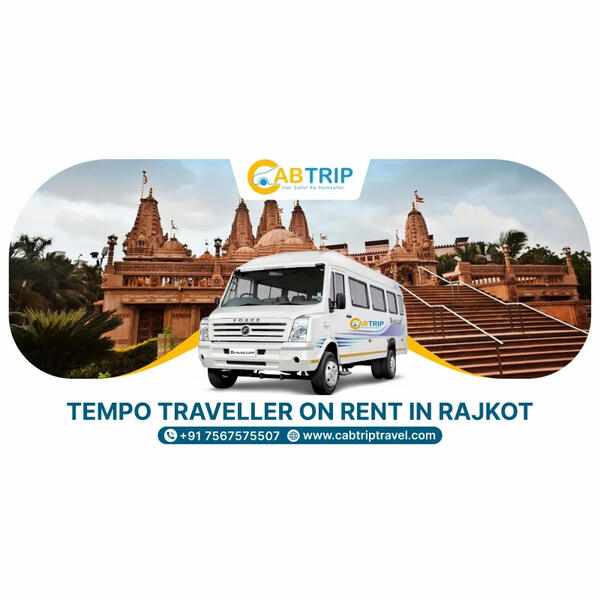 Tempo Traveller on Rent in Rajkot - Cab Trip Travel