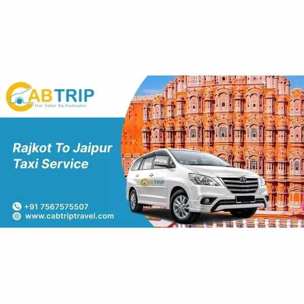 Best Rajkot to Jaipur Taxi Service – Comfortable, Affordable & Reliable Cab Booking