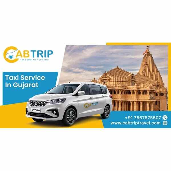 Explore the Vibrant State with the Best Cab Service in Gujarat – Cab Trip Travel