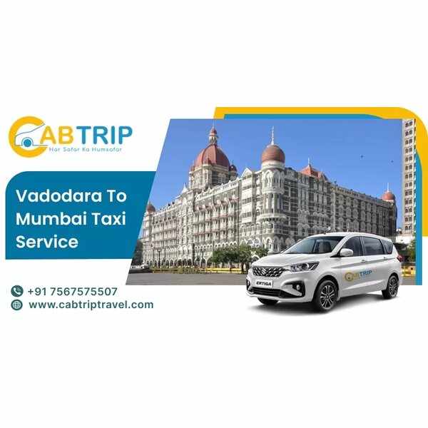 Vadodara to Mumbai Cab Service with Cab Trip Travel
