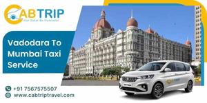 Vadodara to Mumbai Cab Service with Cab Trip Travel