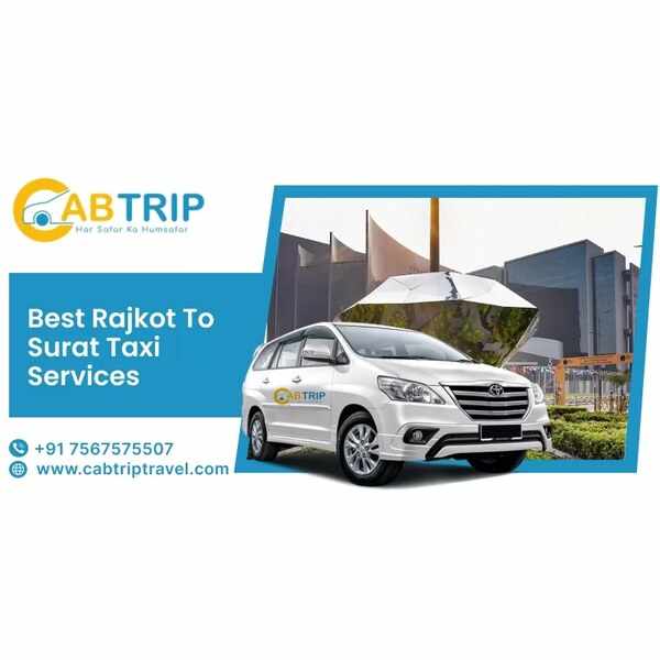 Rajkot to Surat Taxi Service – Cab Trip Travel