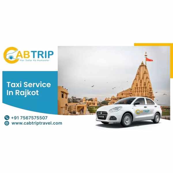 Cab Service in Rajkot with Cab Trip Travel