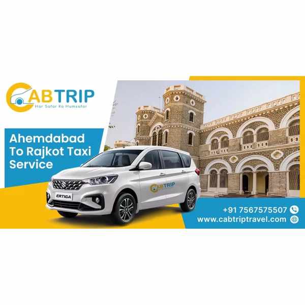 Ahmedabad to Rajkot Taxi Service – Cab Trip Travel