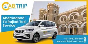 Ahmedabad to Rajkot Taxi Service – Cab Trip Travel