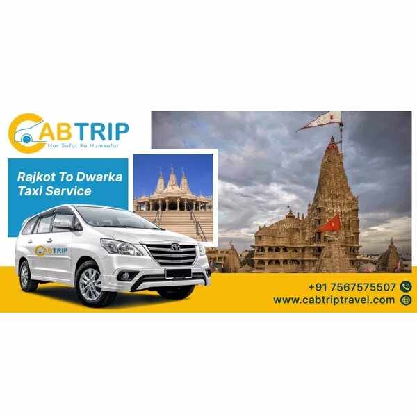 Rajkot to Dwarka Taxi Service – Comfortable Travel with Cab Trip Travel